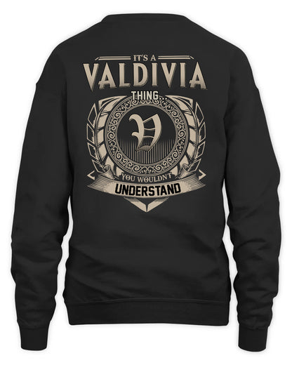 VALDIVIA HH88-K2–Personalized Name Quote Apparel “It’s a/an NAME Thing You Wouldn’t Understand”