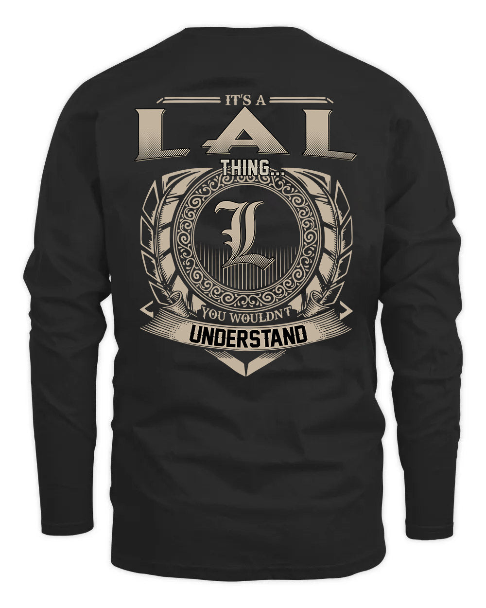 LAL HH88-K2–Personalized Name Quote Apparel “It’s a/an NAME Thing You Wouldn’t Understand”