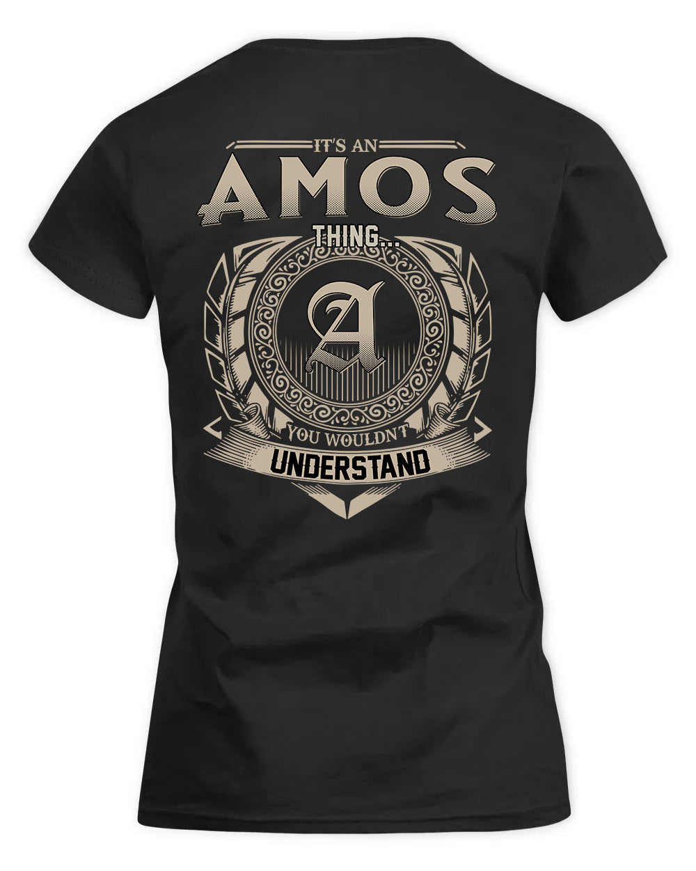 AMOS HH88-K2–Personalized Name Quote Apparel “It’s a/an NAME Thing You Wouldn’t Understand”