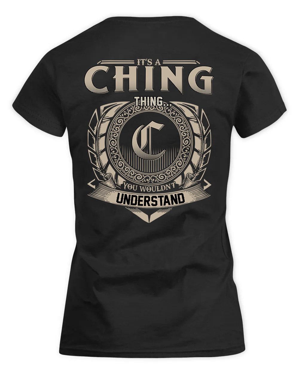 CHING HH88-K2–Personalized Name Quote Apparel “It’s a/an NAME Thing You Wouldn’t Understand”