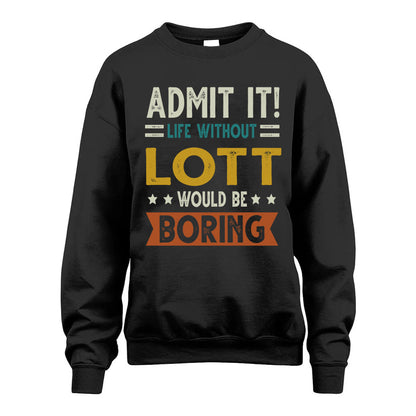 LOTT HH88-K2–Personalized Funny Quote Apparel “Life Without NAME Would Be Boring”
