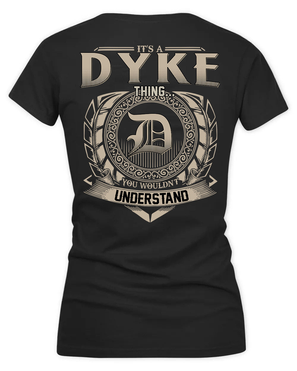DYKES HH88-K2–Personalized Name Quote Apparel “It’s a/an NAME Thing You Wouldn’t Understand”