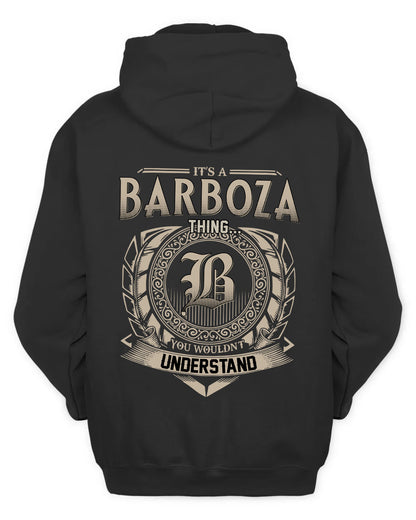 BARBOZA HH88-K2–Personalized Name Quote Apparel “It’s a/an NAME Thing You Wouldn’t Understand”
