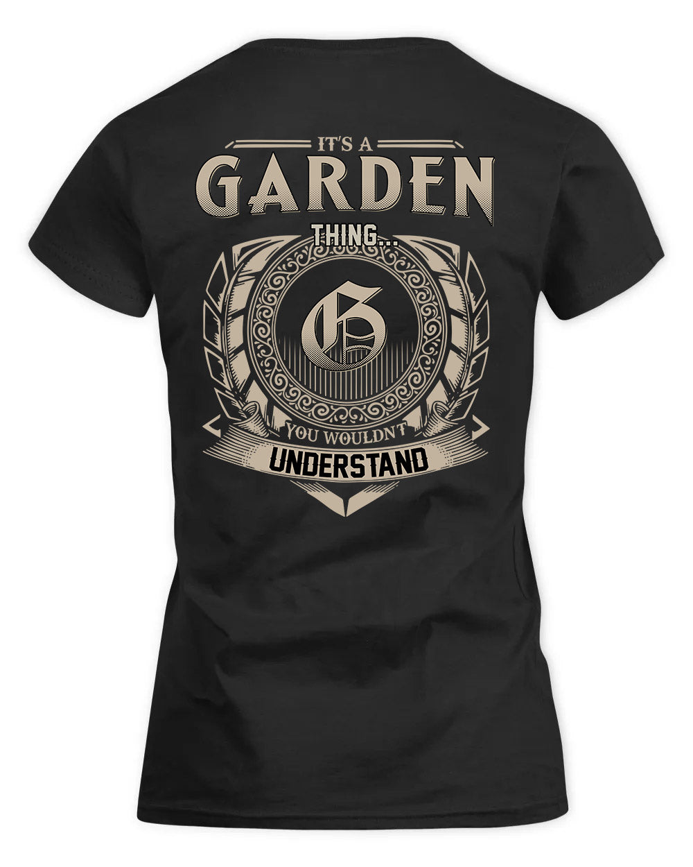 GARDEN HH88-K2–Personalized Name Quote Apparel “It’s a/an NAME Thing You Wouldn’t Understand”