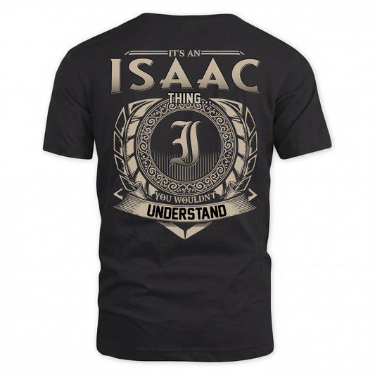 ISAAC HH88-K2–Personalized Name Quote Apparel “It’s an NAME Thing You Wouldn’t Understand”