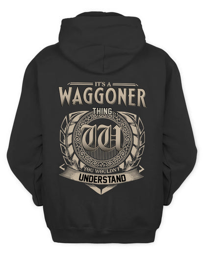 WAGGONER HH88-K2–Personalized Name Quote Apparel “It’s a/an NAME Thing You Wouldn’t Understand”