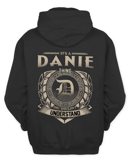 DANIE HH88-K2–Personalized Name Quote Apparel “It’s a/an NAME Thing You Wouldn’t Understand”
