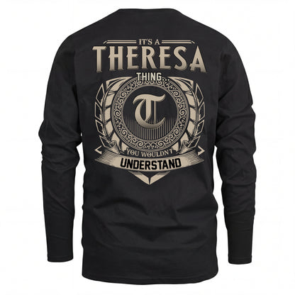 THERESA HH88-K2–Personalized Name Quote Apparel “It’s an NAME Thing You Wouldn’t Understand”