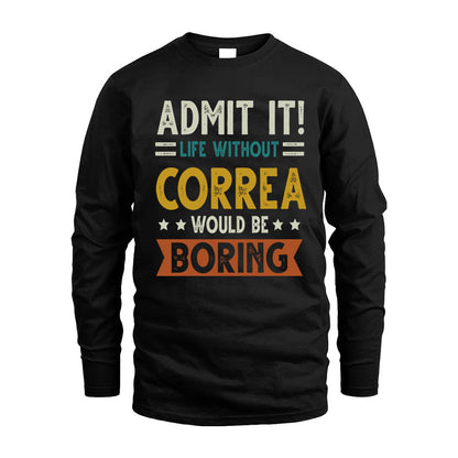 CORREA HH88-K2–Personalized Funny Quote Apparel “Life Without NAME Would Be Boring”