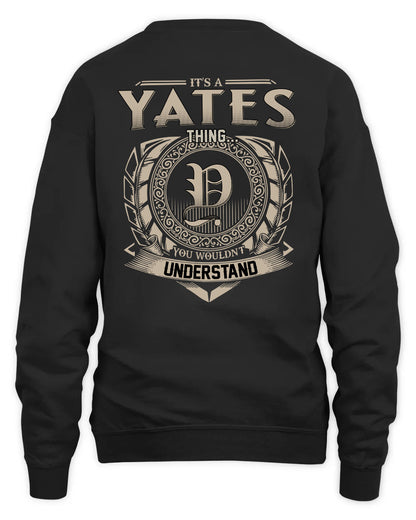 YATES HH88-K2–Personalized Name Quote Apparel “It’s a/an NAME Thing You Wouldn’t Understand”