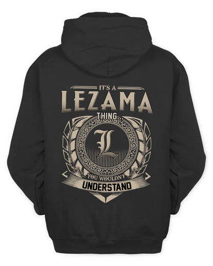 LEZAMA HH88-K2–Personalized Name Quote Apparel “It’s a/an NAME Thing You Wouldn’t Understand”