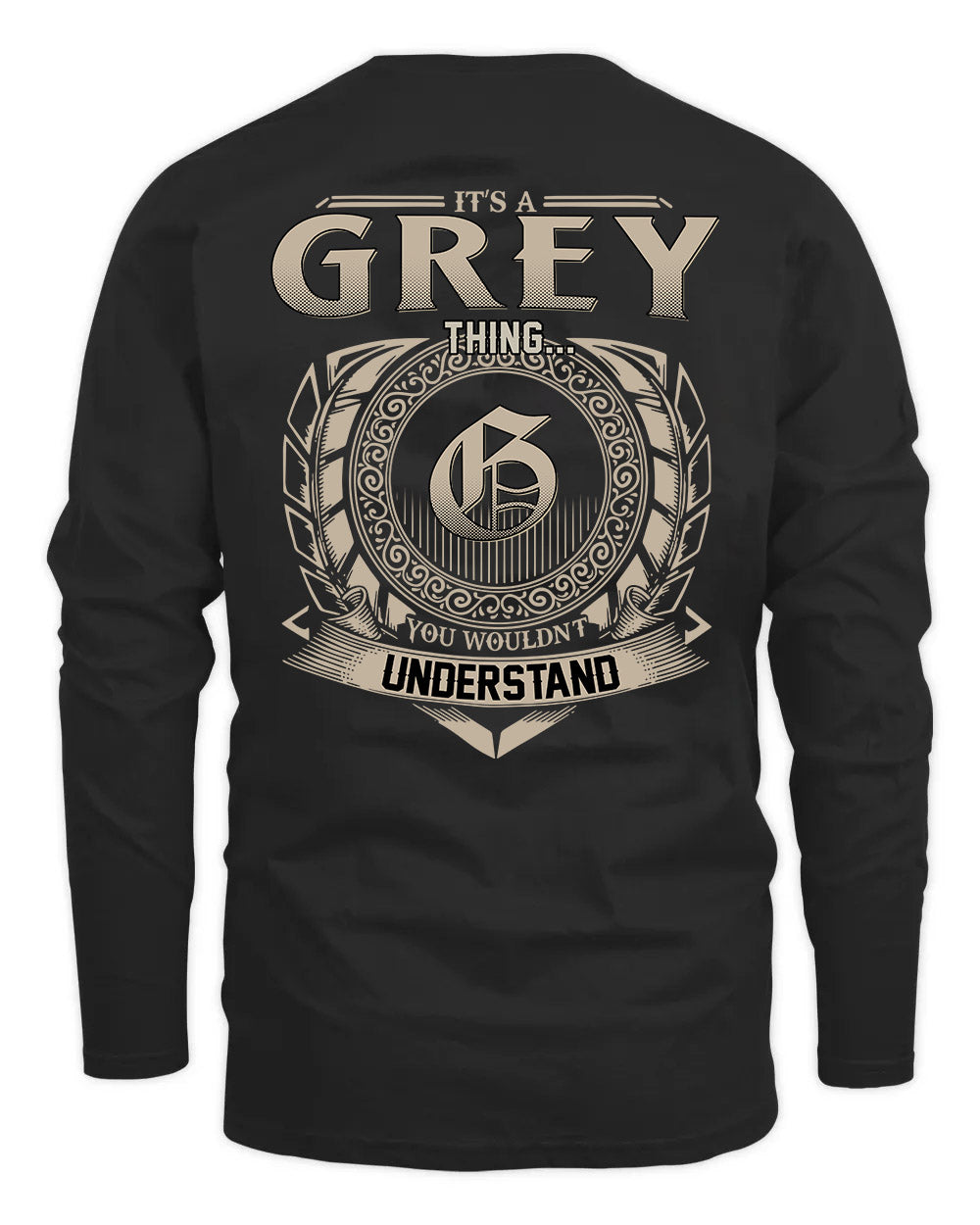 GREY HH88-K2–Personalized Name Quote Apparel “It’s a/an NAME Thing You Wouldn’t Understand”