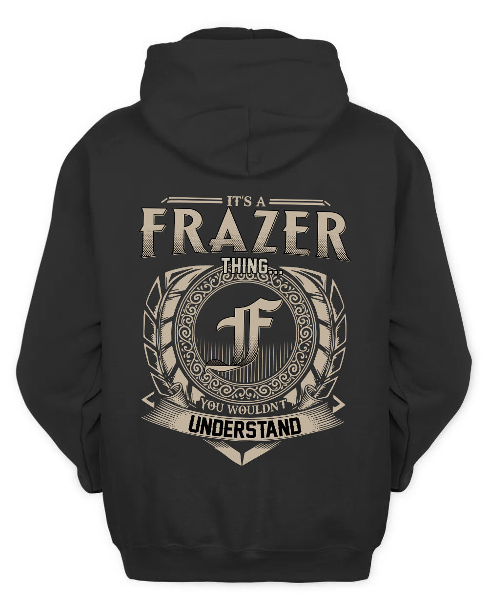 FRAZER HH88-K2–Personalized Name Quote Apparel “It’s a/an NAME Thing You Wouldn’t Understand”