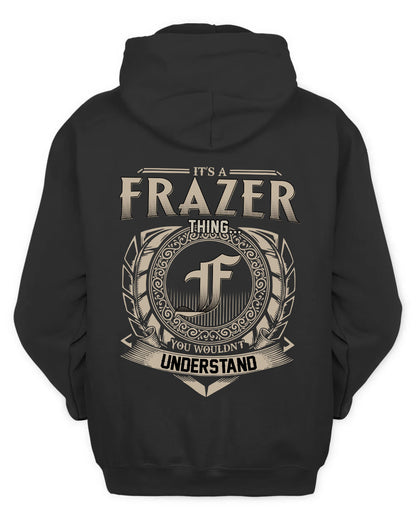 FRAZER HH88-K2–Personalized Name Quote Apparel “It’s a/an NAME Thing You Wouldn’t Understand”