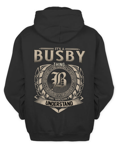 BUSBY HH88-K2–Personalized Name Quote Apparel “It’s a/an NAME Thing You Wouldn’t Understand”