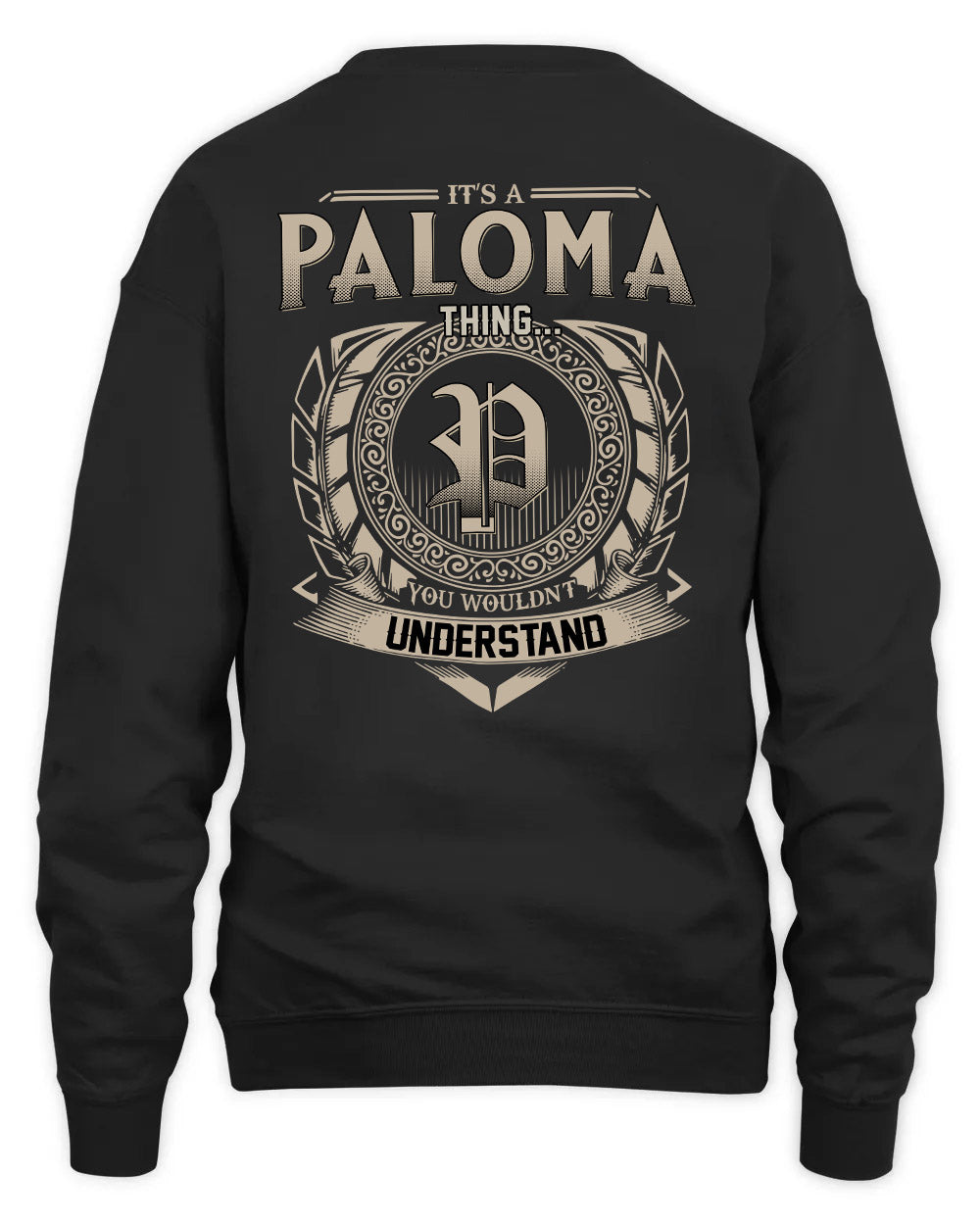 PALOMA HH88-K2–Personalized Name Quote Apparel “It’s a/an NAME Thing You Wouldn’t Understand”