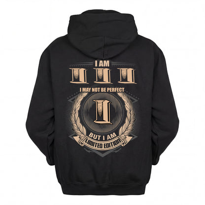 III 2K-101–Personalized Name Quote Apparel “I Am NAME May Not Be Perfect But I Am Limited Edition”