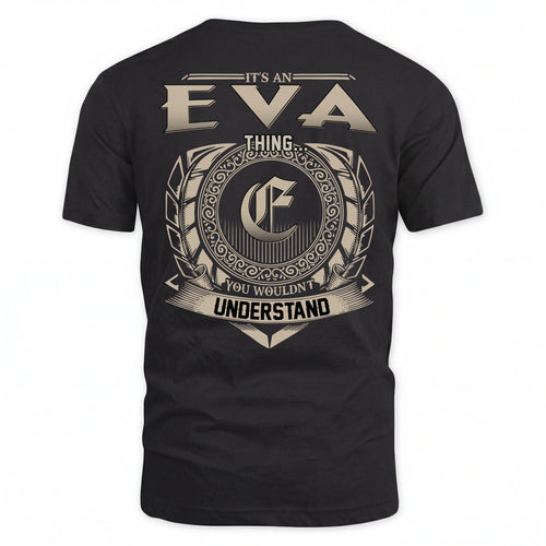 EVA HH88-K2–Personalized Name Quote Apparel “It’s an NAME Thing You Wouldn’t Understand”