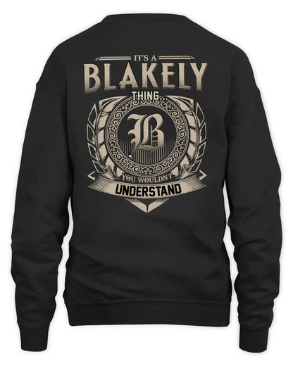 BLAKELY HH88-K2–Personalized Name Quote Apparel “It’s a/an NAME Thing You Wouldn’t Understand”