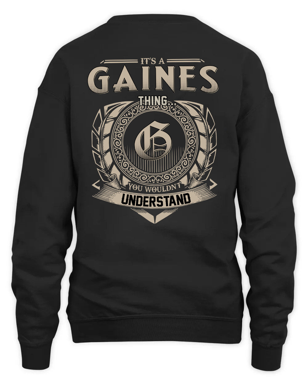 GAINES HH88-K2–Personalized Name Quote Apparel “It’s a/an NAME Thing You Wouldn’t Understand”