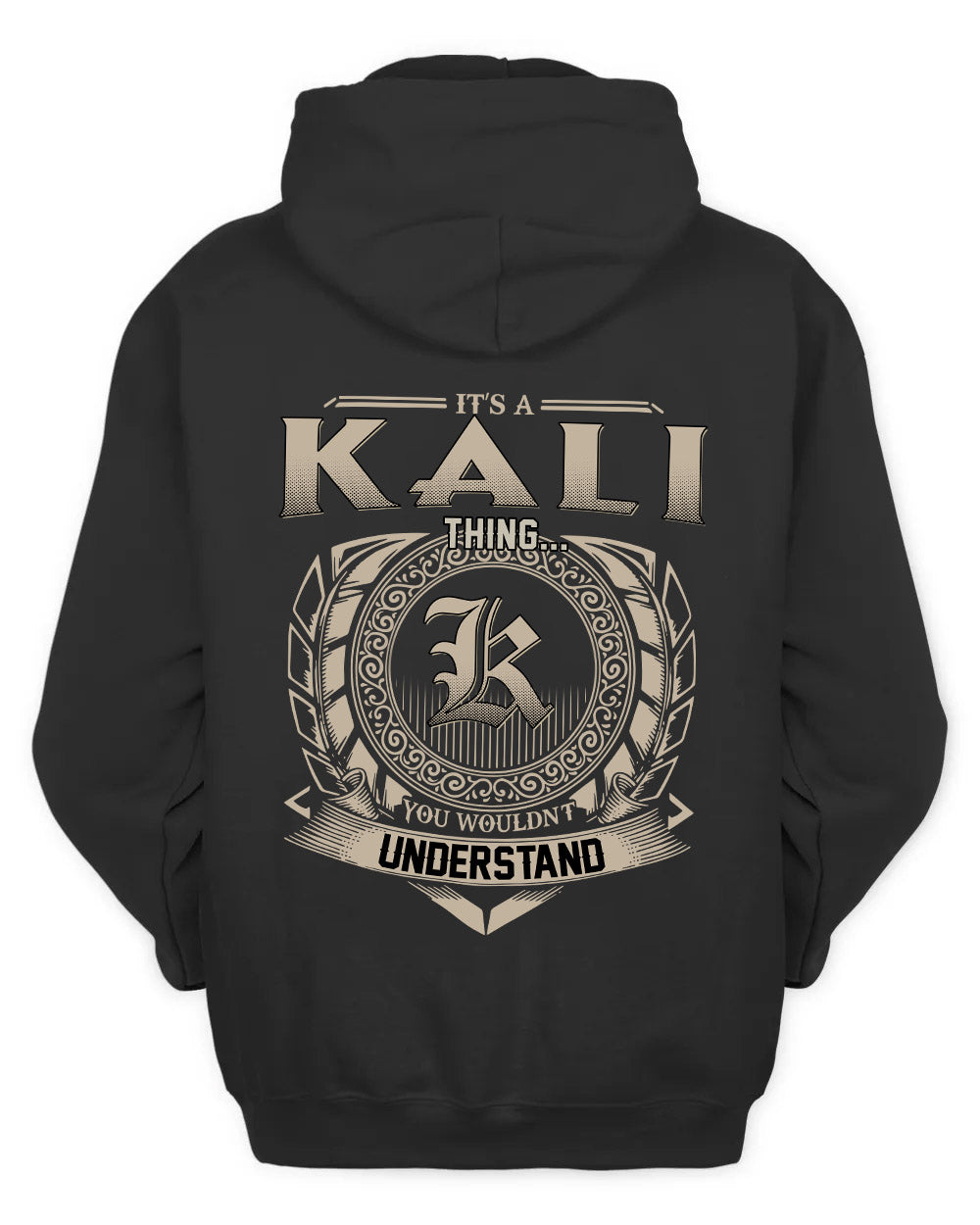 KALI HH88-K2–Personalized Name Quote Apparel “It’s a/an NAME Thing You Wouldn’t Understand”