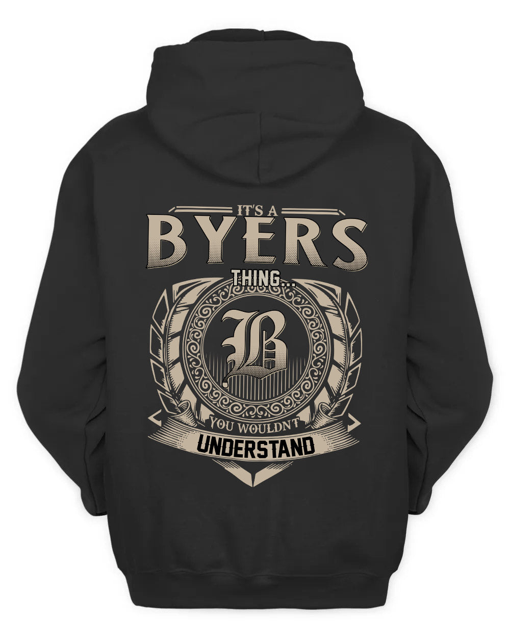 BYERS HH88-K2–Personalized Name Quote Apparel “It’s a/an NAME Thing You Wouldn’t Understand”