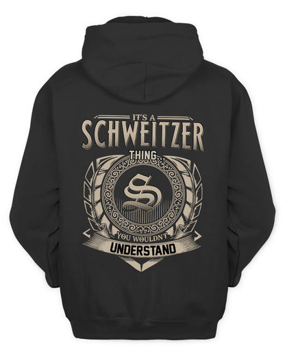 SCHWEITZER HH88-K2–Personalized Name Quote Apparel “It’s a/an NAME Thing You Wouldn’t Understand”