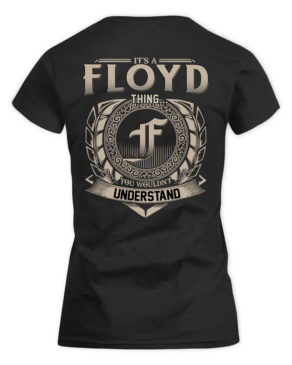 FLOYD HH88-K2–Personalized Name Quote Apparel “It’s a/an NAME Thing You Wouldn’t Understand”