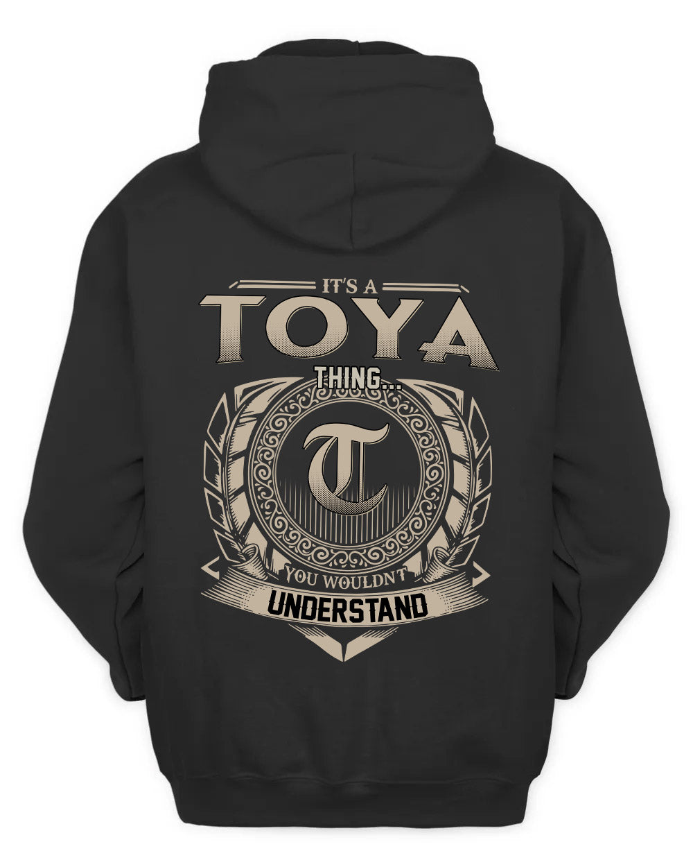 TOYA HH88-K2–Personalized Name Quote Apparel “It’s a/an NAME Thing You Wouldn’t Understand”