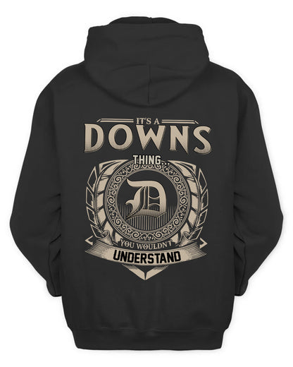 DOWNS HH88-K2–Personalized Name Quote Apparel “It’s a/an NAME Thing You Wouldn’t Understand”