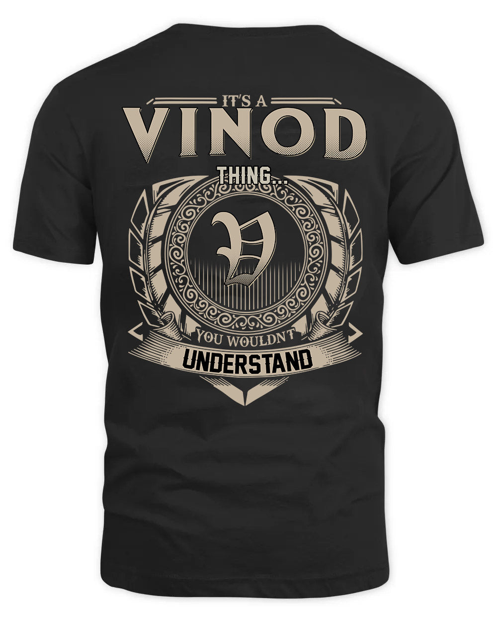 VINOD HH88-K2–Personalized Name Quote Apparel “It’s a/an NAME Thing You Wouldn’t Understand”