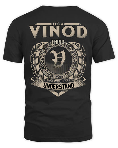 VINOD HH88-K2–Personalized Name Quote Apparel “It’s a/an NAME Thing You Wouldn’t Understand”