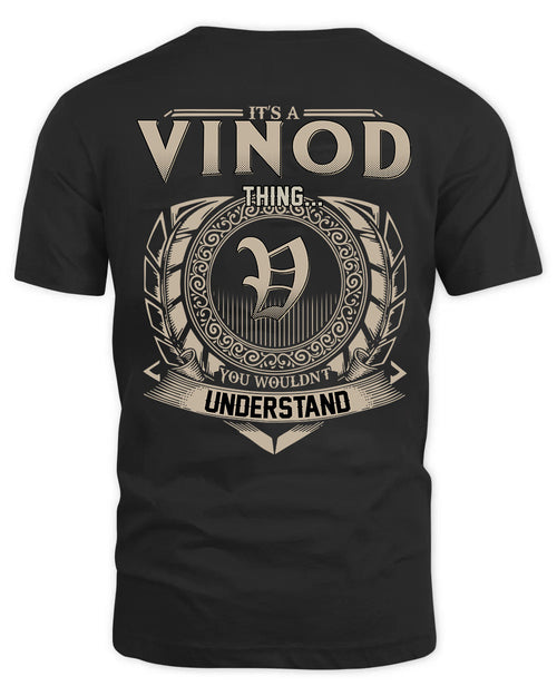 VINOD HH88-K2–Personalized Name Quote Apparel “It’s a/an NAME Thing You Wouldn’t Understand”