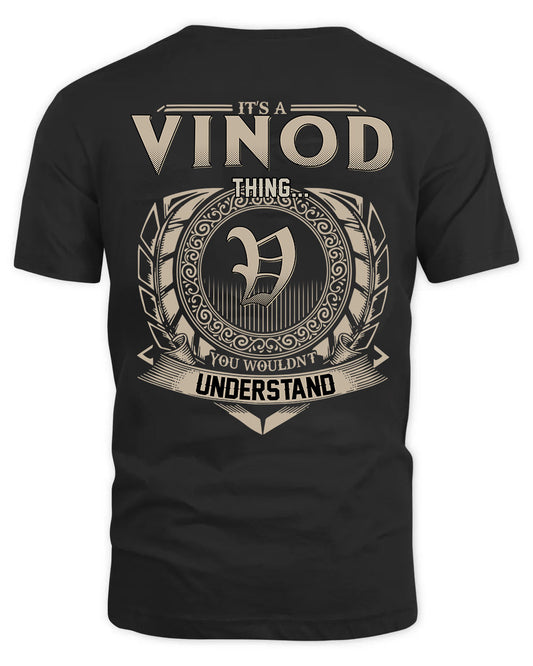 VINOD HH88-K2–Personalized Name Quote Apparel “It’s a/an NAME Thing You Wouldn’t Understand”