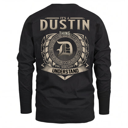 DUSTIN HH88-K2–Personalized Name Quote Apparel “It’s an NAME Thing You Wouldn’t Understand”