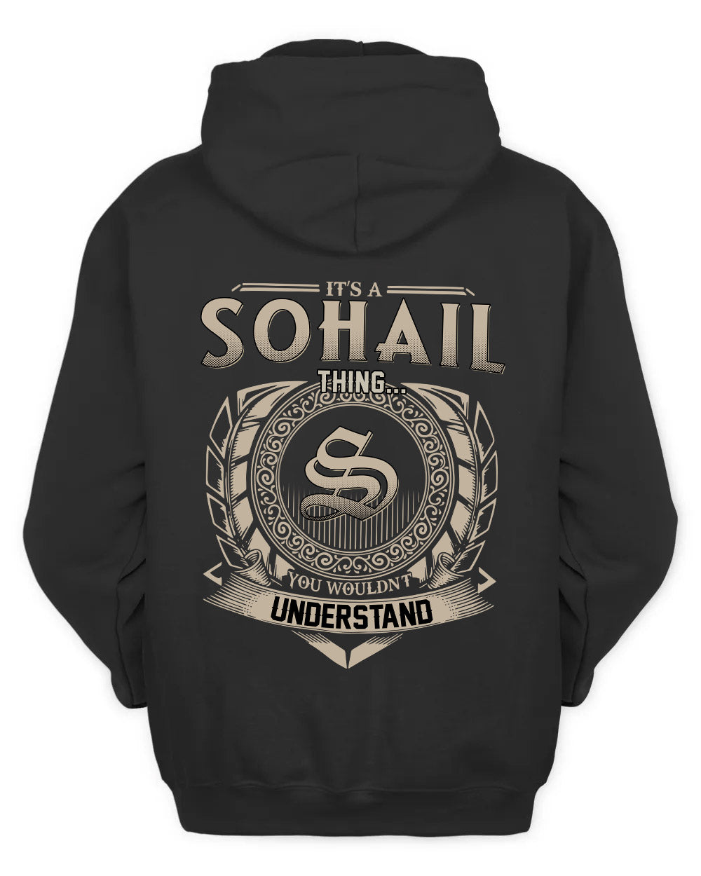 SOHAIL HH88-K2–Personalized Name Quote Apparel “It’s a/an NAME Thing You Wouldn’t Understand”