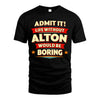 ALTON HH88-K2-106–Personalized Funny Quote Apparel “Life Without NAME Would Be Boring”