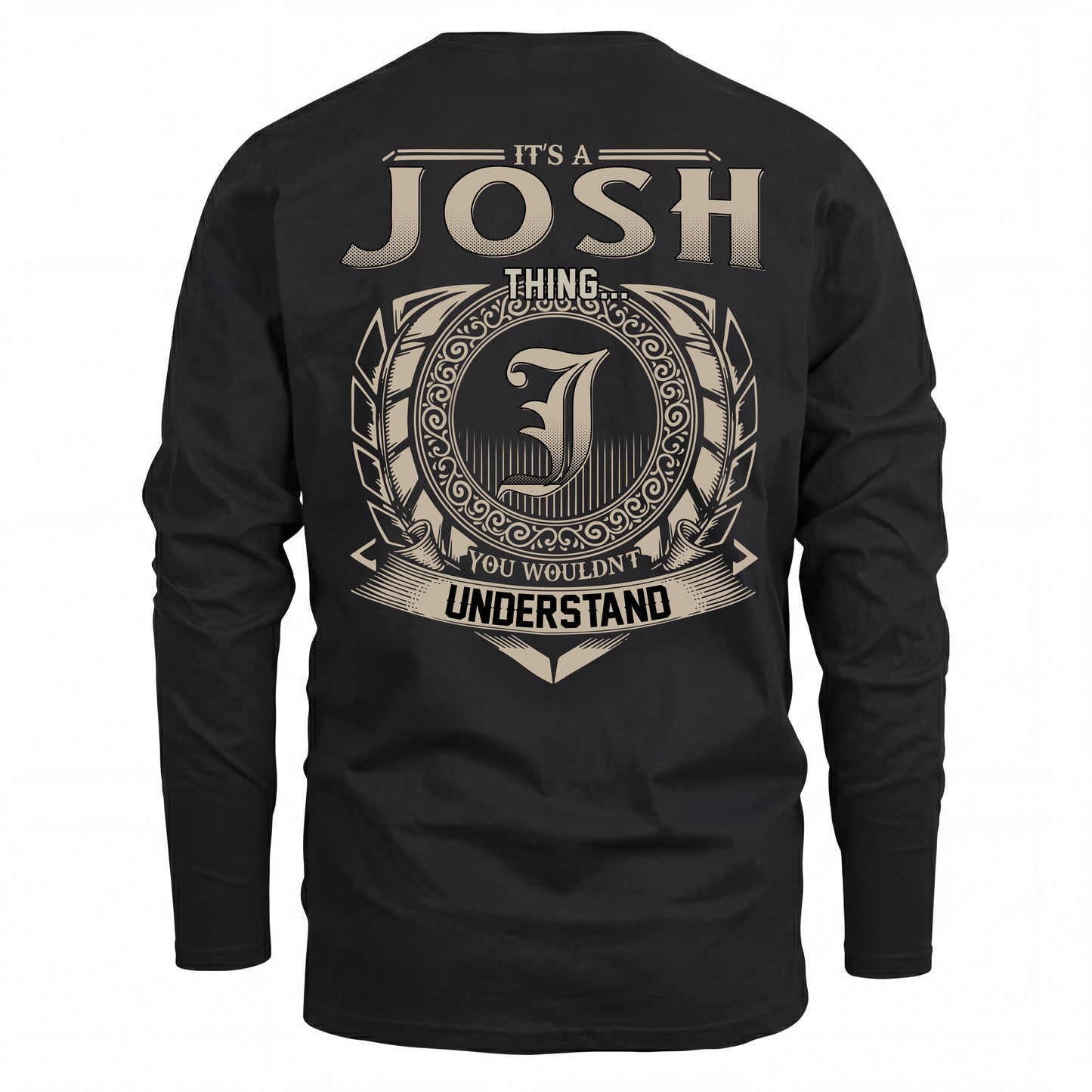 JOSH HH88-K2–Personalized Name Quote Apparel “It’s an NAME Thing You Wouldn’t Understand”