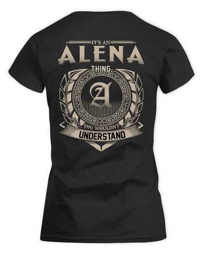 ALENA HH88-K2–Personalized Name Quote Apparel “It’s a/an NAME Thing You Wouldn’t Understand”