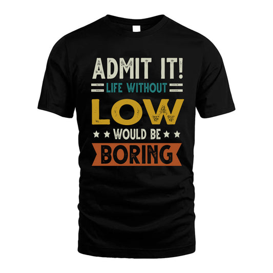 DESIRE HH88-K2–Personalized Funny Quote Apparel “Life Without NAME Would Be Boring”