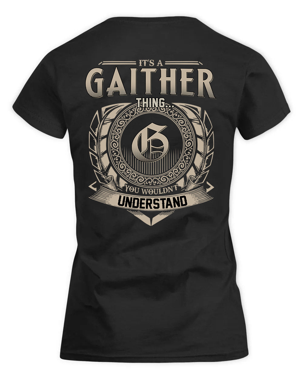 GAITHER HH88-K2–Personalized Name Quote Apparel “It’s a/an NAME Thing You Wouldn’t Understand”