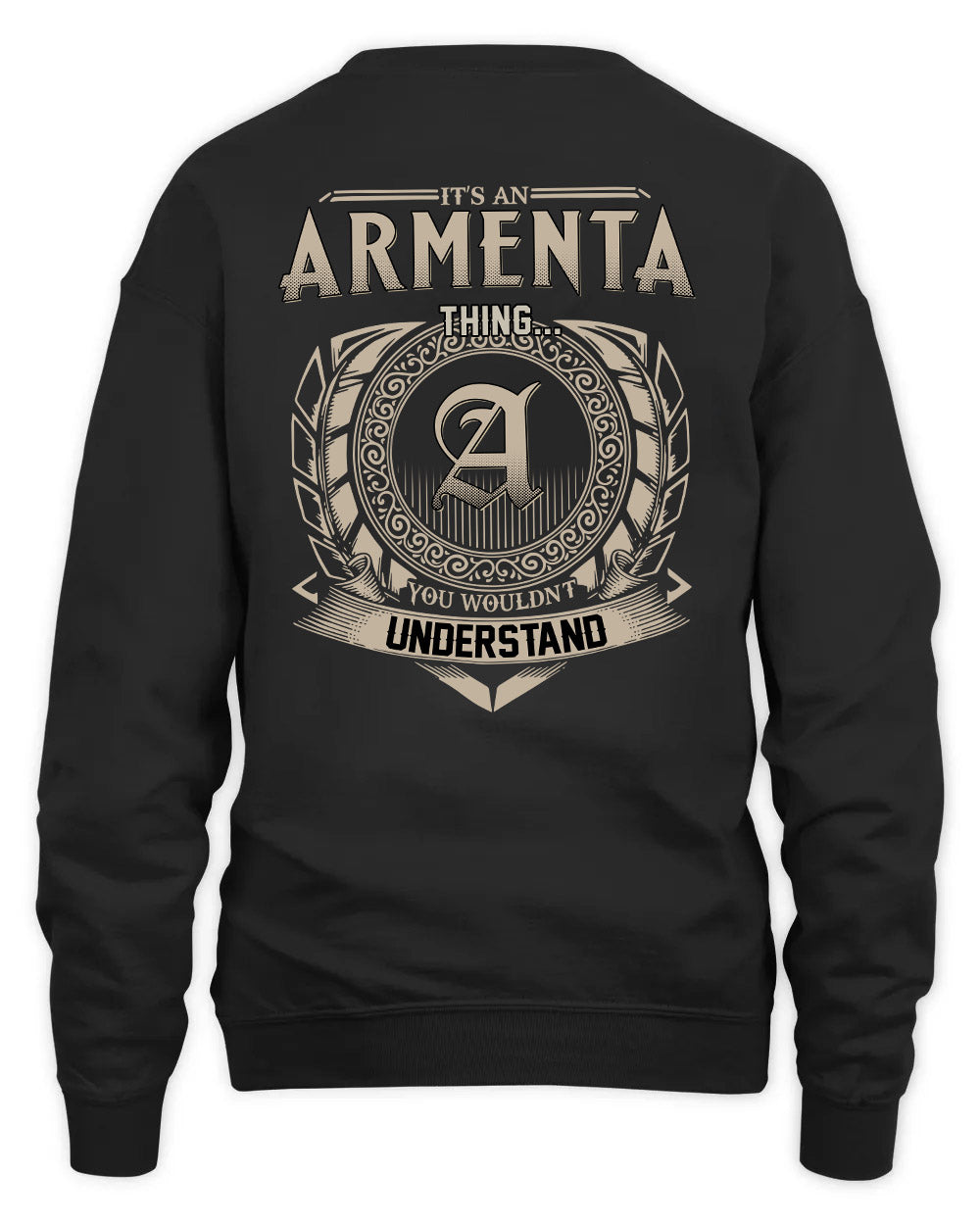 ARMENTA HH88-K2–Personalized Name Quote Apparel “It’s a/an NAME Thing You Wouldn’t Understand”
