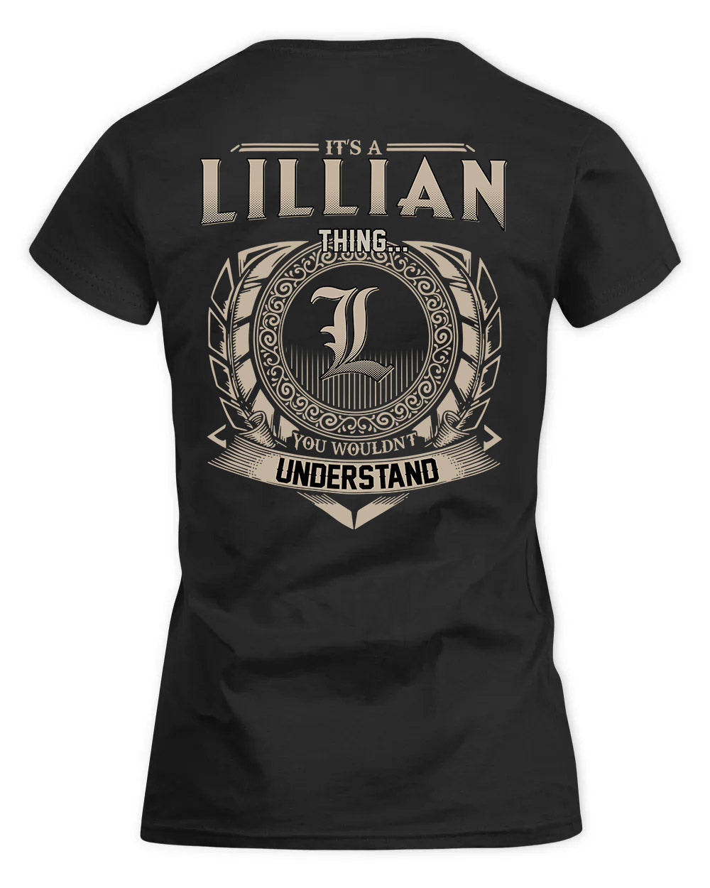 LILLIAN HH88-K2–Personalized Name Quote Apparel “It’s a/an NAME Thing You Wouldn’t Understand”