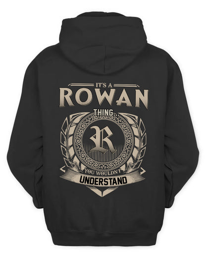 ROWAN HH88-K2–Personalized Name Quote Apparel “It’s a/an NAME Thing You Wouldn’t Understand”