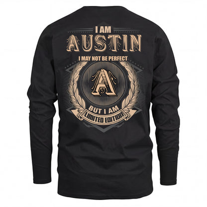AUSTIN 2K-101–Personalized Name Quote Apparel “I Am NAME May Not Be Perfect But I Am Limited Edition”