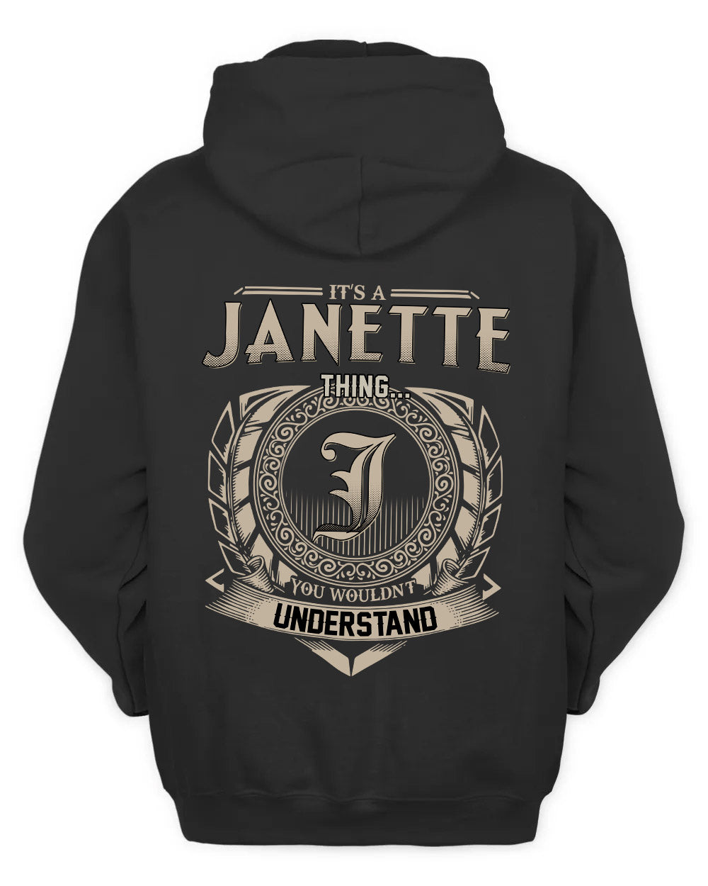 JANETTE HH88-K2–Personalized Name Quote Apparel “It’s a/an NAME Thing You Wouldn’t Understand”