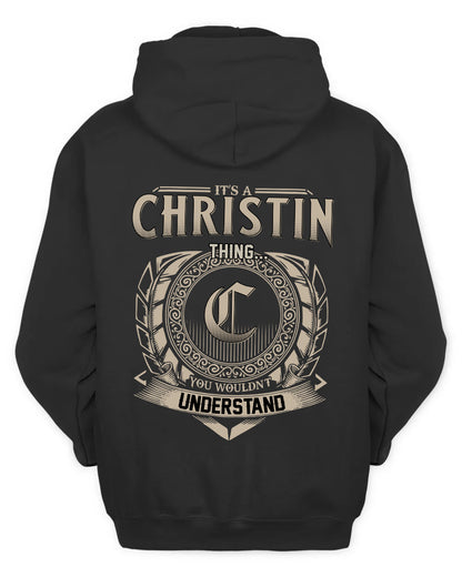 CHRISTIN HH88-K2–Personalized Name Quote Apparel “It’s a/an NAME Thing You Wouldn’t Understand”