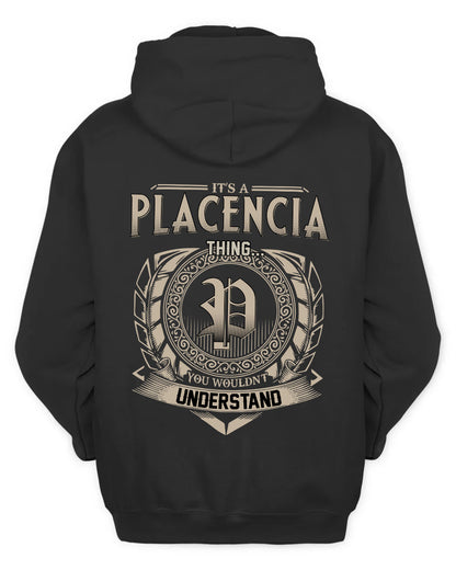 PLACENCIA HH88-K2–Personalized Name Quote Apparel “It’s a/an NAME Thing You Wouldn’t Understand”