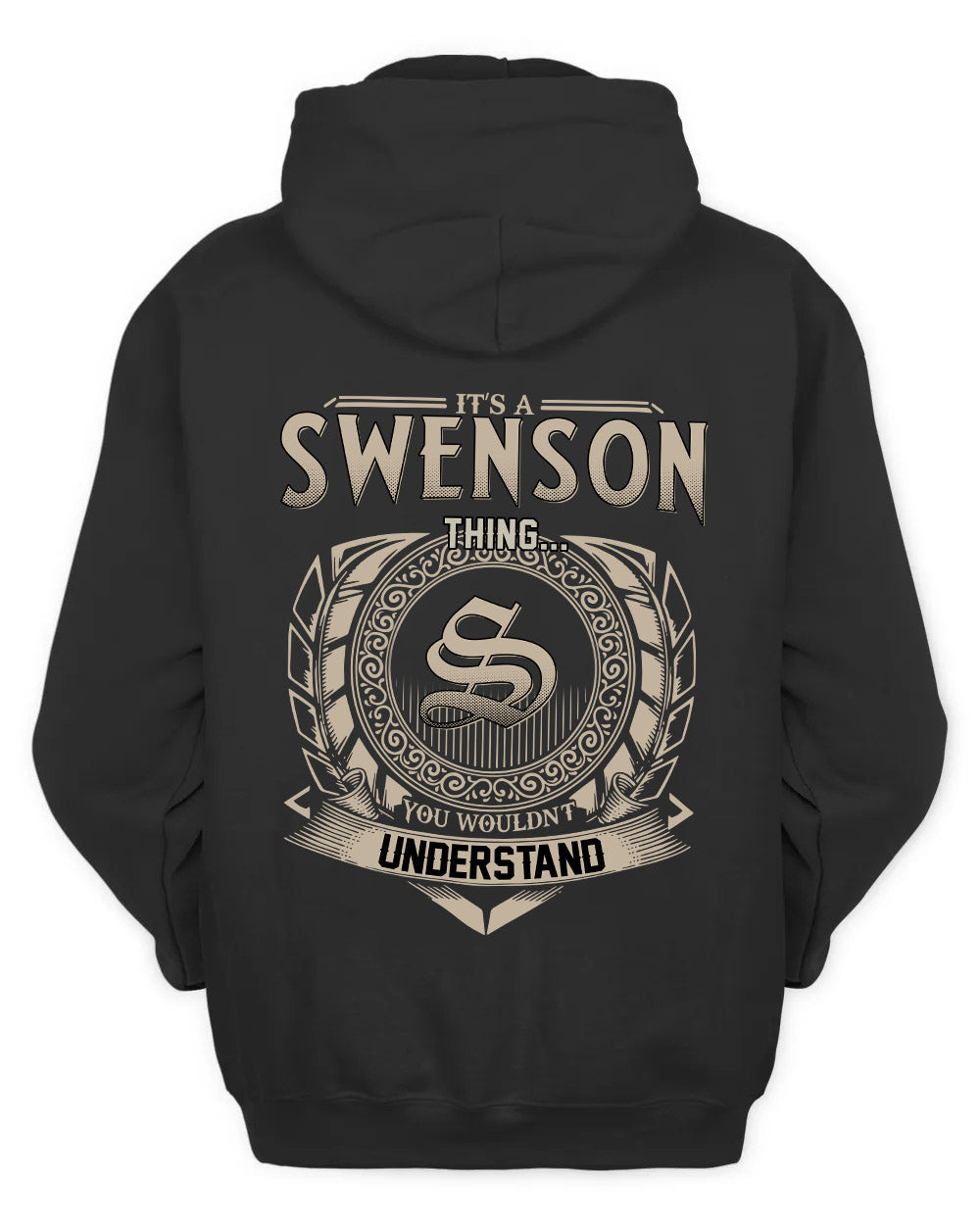SWENSON HH88-K2–Personalized Name Quote Apparel “It’s a/an NAME Thing You Wouldn’t Understand”