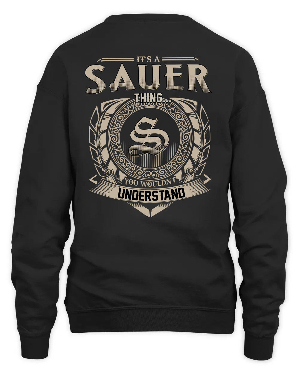 SAUER HH88-K2–Personalized Name Quote Apparel “It’s a/an NAME Thing You Wouldn’t Understand”